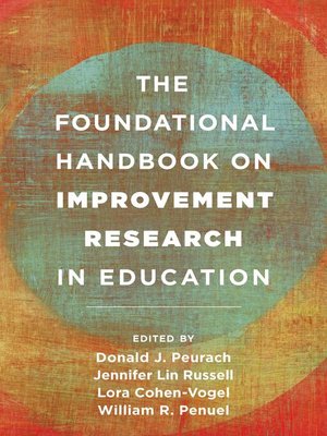 cover image of The Foundational Handbook on Improvement Research in Education